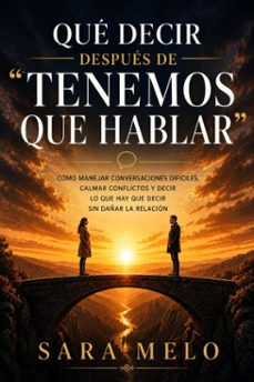 qué decir después de “tenemos que hablar”-sara melo-9789631029376