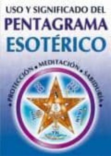 uso y significado del pentagrama esoterico (3ª ed.)-filius nemus-9789706660176