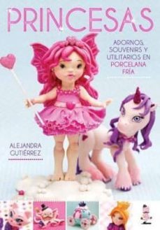 princesas, adornos, souvenirs en porcelana-alejandra gutierrez-9789871903276