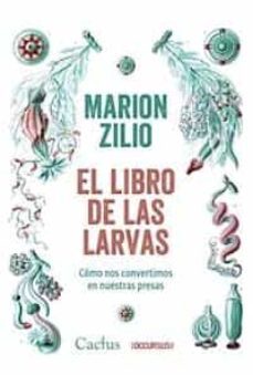 el libro de las larvas-marion zilio-9789873831676