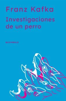 investigaciones de un perro (ebook)-franz kafka-9789874710376