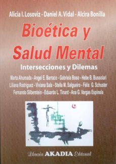 bioetica y salud mental: intersecciones y dilemas-alicia i. losoviz-9789875700376