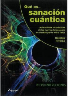 que es sanacion cuantica-osvaldo riverso-9789875820876