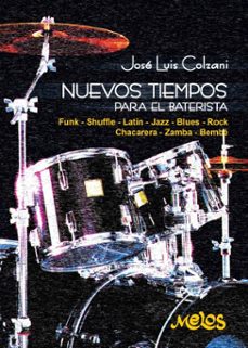 nuevos tiempos para el baterista (ebook)-josé luis colzani-9789876119276