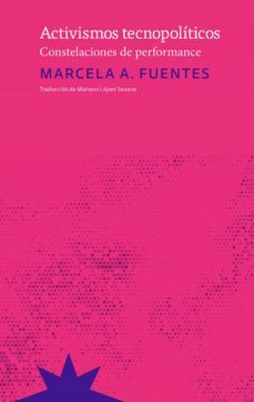 activismos tecnopoliticos (ebook)-marcela a. fuentes-mariano lopez seoane-9789877122176