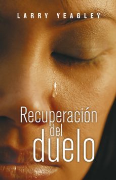 recuperacion del duelo (ebook)-larry yeagley-9789877981476