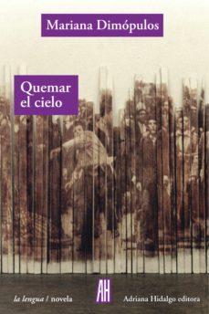 quemar el cielo (ebook)-mariana dimopulos-9789878388076