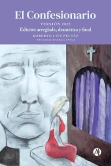 el confesionario (ebook)-roberto luis peláez-9789878761176