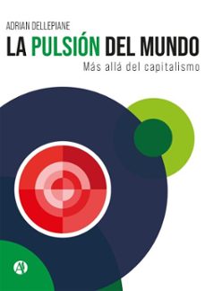 la pulsion del mundo (ebook)-adrian dellepiane-9789878767376