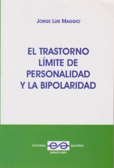 el trastorno limite de personalidad y la bipolaridad.-jorge luis maggio-9789879083376