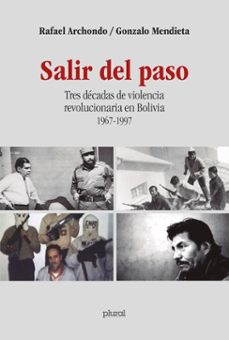 salir del paso (ebook)-rafael archondo-rafael rojas-gonzalo mendieta-9789917341376