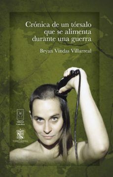 cronica de un torsalo que se alimenta en una guerra o como se prepara una sopa de papas (ebook)-bryan vindas-9789930519776