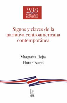 signos y claves de la narrativa centroamericana contemporanea (ebook)-margarita gonzalez rojas-flora ovares-9789930580776