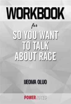 workbook on so you want to talk about race by ijeoma oluo (fun facts &amp; trivia tidbits) (ebook)-9791221355376