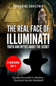 the real face of illuminati: truth and myths about the secret (3 books in 1) (ebook)-9791221406276