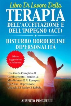 libro di lavoro della terapia dell'accettazione e dell'impegno (act) + disturbo borderline di personalità (ebook)-9791221423976