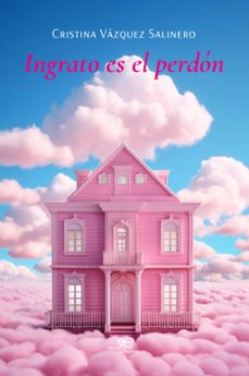 ingrato es el perdón-cristina vazquez salinero-9791256960576