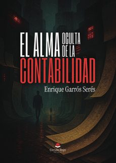 el alma oculta de la contabilidad-enrique garros seres-9791370238476
