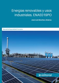 (i.b.d.) enae019po energias renovables y usos industriales.-jose luis sanchez jimenez-9791370270476