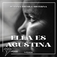 ella es agustina (audiolibro)-susana breska sisterna-9791370299576