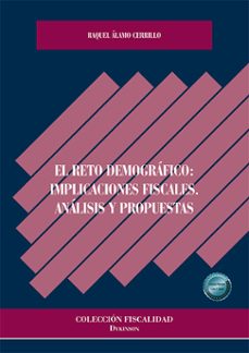 el reto demografico: implicaciones fiscales. analisis y propuestas (ebook)-raquel álamo cerrillo-9791370470876