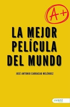 la mejor pelicula del mundo-jose antonio carracao melendez-9791387532376