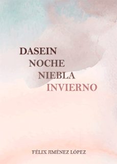 dasein noche niebla invierno (ebook)-félix jiménez-9791387603076