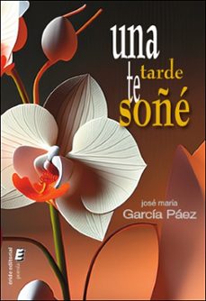 una tarde te soñe-jose maria garcia paez-9791387643676