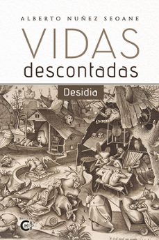 vidas descontadas. desidia-alberto nuñez seoane-9791387677176