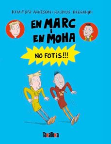en marc i en moha no fotis!!-kim fupz aakeson-9791387718176