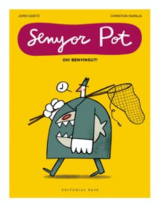 senyor pot · oh! benvingut!a-jordi gasto-9791387728076