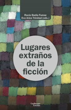 lugares extraños de la ficcion-rocio badia fumaz-eva ariza trinidad-9791387789176