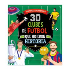 30 clubes de futbol que hicieron historia-9791387844776