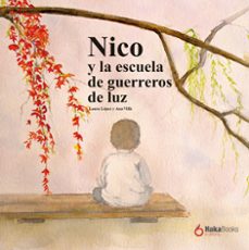 nico y la escuela de guerreros de luz-laura lopez-ana villa-9791387945176