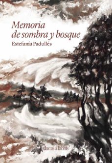memoria de sombre y bosque-estefania padulles-9791387987176