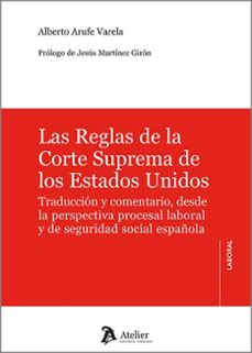 reglas de la corte suprema de los estados unidos. traducción y comentario desde la perspectiva procesal laboral y de seguridad social española-alberto arufe varela-9791388250576