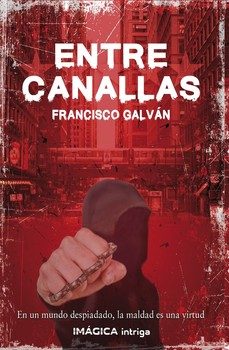 entre canallas-francisco galvan olalla-9791399008876