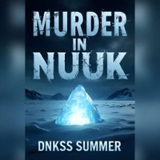 murder in nuuk (ebook)-dnkss summer-9798227036476