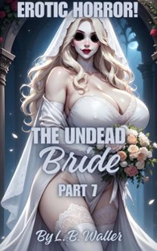the undead bride (part 7) (ebook)-l. b. waller-9798231665976