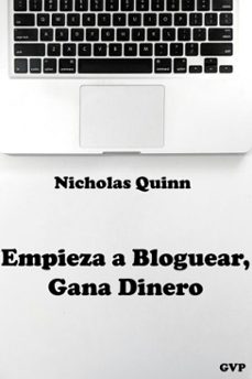 empieza a bloguear, gana dinero (ebook)-nicholas quinn-9798232182076