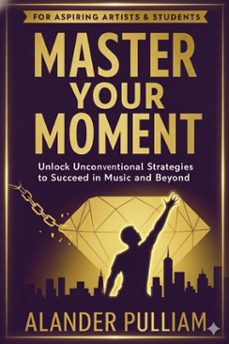 master your moment (ebook)-alander pulliam-9798232217976