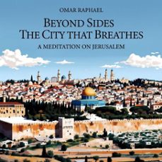 beyond sides: the city that breathes (ebook)-omar raphael-9798232350376