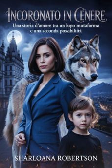 incoronato in cenere (ebook)-sharloana robertson-9798233079276