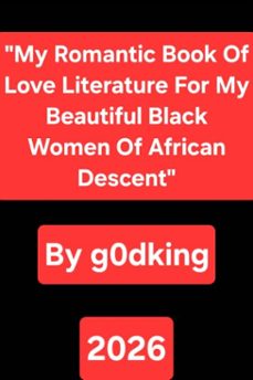 my romantic book of love literature for my beautiful black women of african descent (ebook)-nicholas mosley-9798233639876