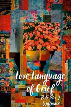 love language of grief (ebook)-patricia j williams-9798233834776