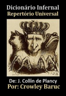dicionario infernal: repertorio universal (todas as ediçes completas) (ebook)-de: j. collin plancy - (por: crowley de baruc)-9798279258376