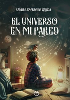 el universo en mi pared-sandra escudero garcia-9798861759076