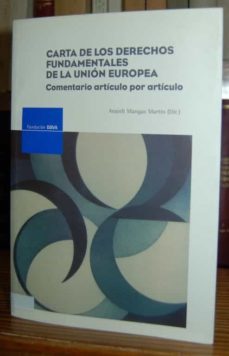 carta de los derechos fundamentales de la union europea. comentario artículo por artículo-araceli mangas martin-mkt0006788676