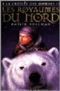 les royaumes du nord (a la croisee des mondes, i)-9782070541881