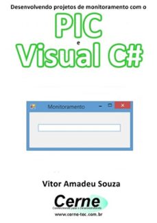 desenvolvendo projetos de monitoramento com o  pic e visual c@ (ebook)-vitor amadeu souza-3410002405586